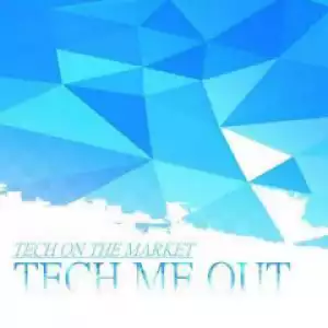 Tech Me Out - No Experience (Original Mix)